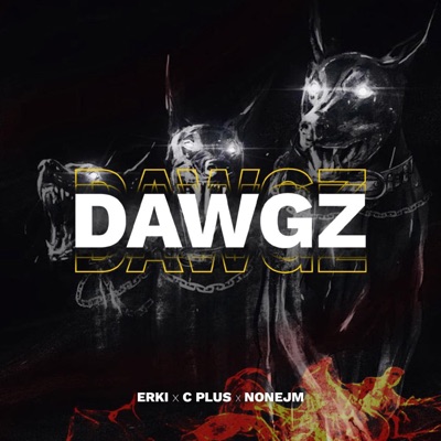 DAWGZ (feat. C Plus & Nonejm) - Single