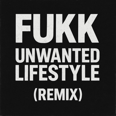 Unwanted Lifestyle (Remix) - Single