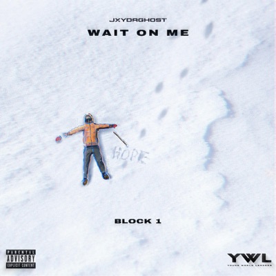 Wait On Me: Block 1