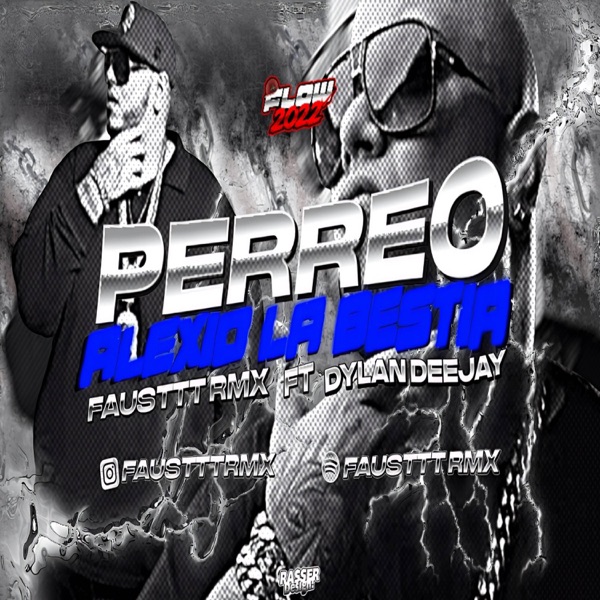 Perreo Alexio La Bestia (feat. Dylann RMX)