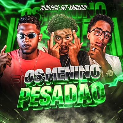 Os Menino Pesadão - Single