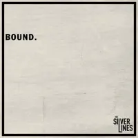 Bound — The Silver Lines