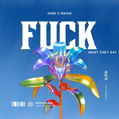 Fuck what they say (feat. NIHAN) - Single
