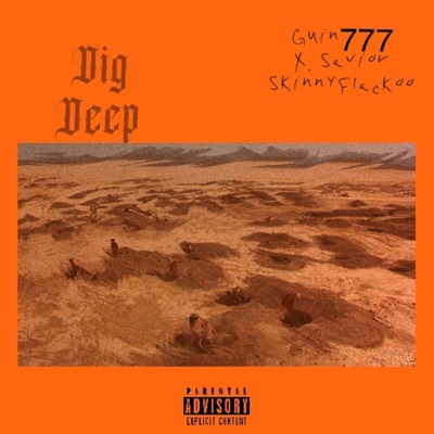 Dig Deep (feat. X. Savior & SkinnyFlackoo) - Single