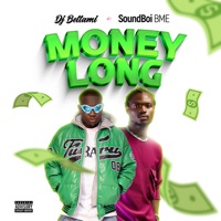 Money Long - Single - DJ Bellami & Soundboi BME