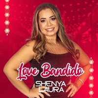 Love Bandido - Single - Shenya Laura