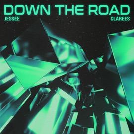 Down The Road (feat. Clarees) Jessee
