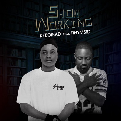 Show Working (feat. Rhymsid) - Single