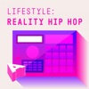 Lifestyle - Reality Hip Hop