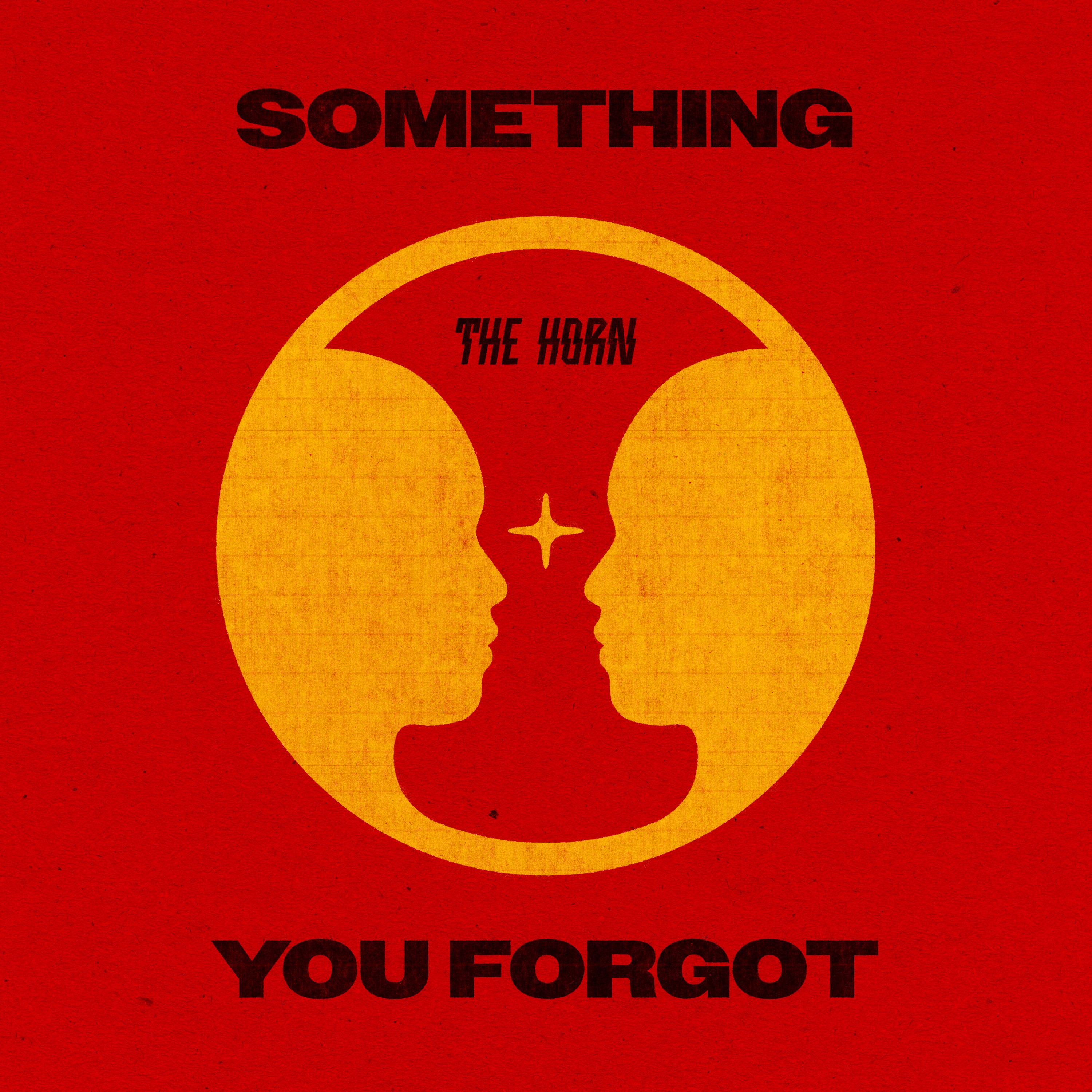 The Horn - Something You Forgot
