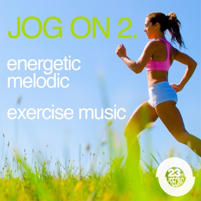 Jog on 2: Energetic, Melodic, Exercise Music