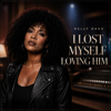 Nelly Dash - I Lost Myself Loving Him Grafik