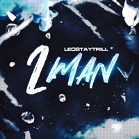 2 Man - Single - LeoStayTrill