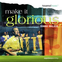 Make It Glorious - Tommy Walker