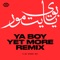 Ya Boy (Yet More Remix) - Gharam Electric & Yet More lyrics