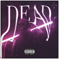 DEAD (feat. Kid Kreep) - Single - LEX