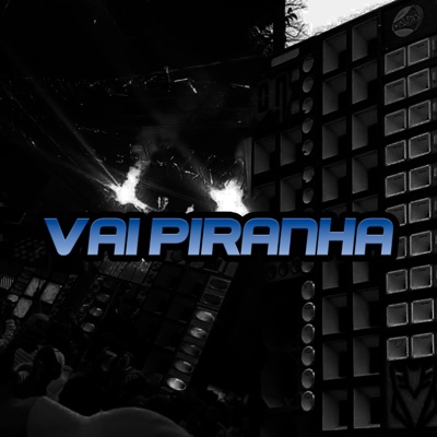 Vai Piranha - Single