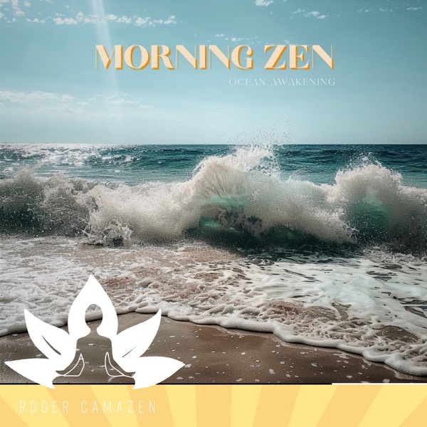 Morning Zen - Ocean Awakening
