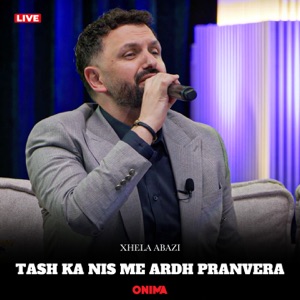 Tash ka nis me ardh Pranvera (Live)