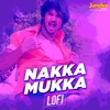 Nakka Mukka (Lofi) - Single