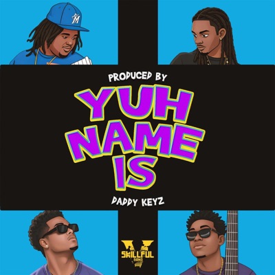 Yuh Name Is - Single