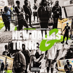 NEW DALLAS TO THE G (feat. Zillionaire Doe) - Single