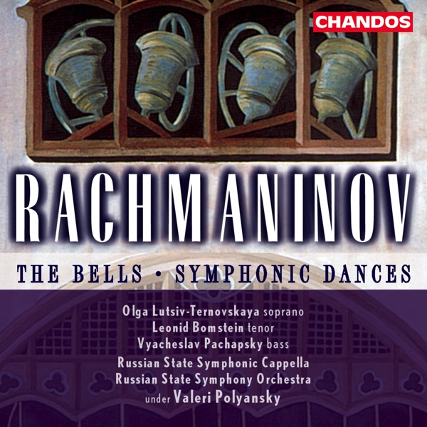 Rachmaninoff: The Bells, Op. 35 & Symphonic Dances, Op. 45