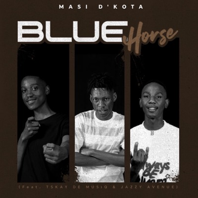 Blue Horse (feat. Tskay de Musiq & Jazzy Avenue) - Single