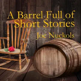 A Barrel Full of Short Stories (Unabridged)
