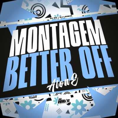 Montagem Better Off Alone - Single