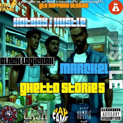 Ghetto Stories (feat. HotBoy I Hustle & Black LogiCrak) - Single