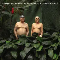 Síntese do Lance — Joao Donato/Jards Macalé