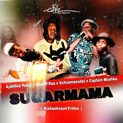 Sugar mama (feat. Ayehfive Percy, Sheriff Rsa & Schoemansdal) - Single