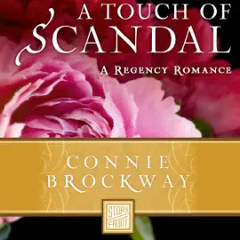 A Touch of Scandal: A Historical Romance (Unabridged)