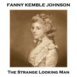 The Strange Looking Man: From their pens to your ears, genius in every story