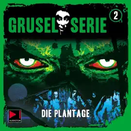 Die Plantage: Gruselserie 2