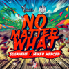 No Matter What - SugahRhe & Mikey Mercer
