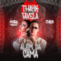 Além da Cama - Single - Mc Thayk & Noara Marques