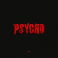 Psycho - Single - EK