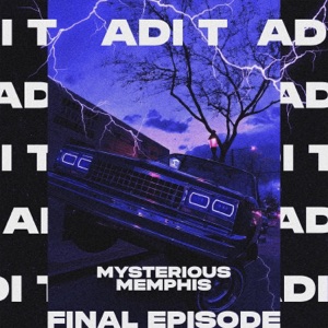 MYSTERIOUS MEMPHIS FINAL EP