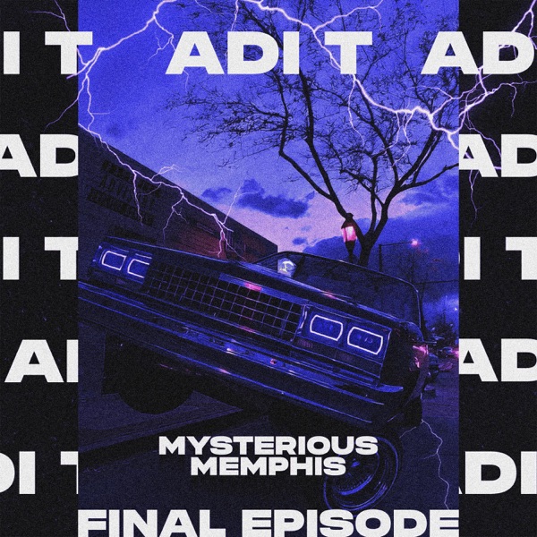 MYSTERIOUS MEMPHIS FINAL EP