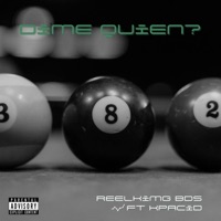 Dime quién? (feat. Kpacid) - Single - ReelkimgBDS