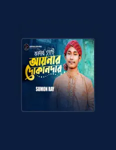 Écoutez Sumon Ray, regardez des vidéoclips, lisez la biographie, consultez les dates de tournée et plus encore !