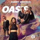 Sueño Inmoral - OASIS (feat. Lula Bertoldi)