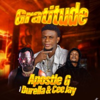 Gratitude (feat. Durella & Cee Jay) - Single - Apostle Gee
