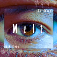 Melt - Single - Jack Flora & Lui Joseph