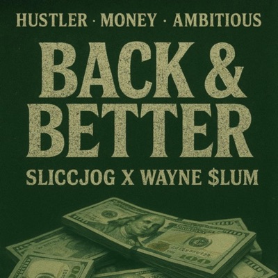 BACK & BETTER (feat. SliccJOG) - Single