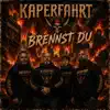 Brennst Du
