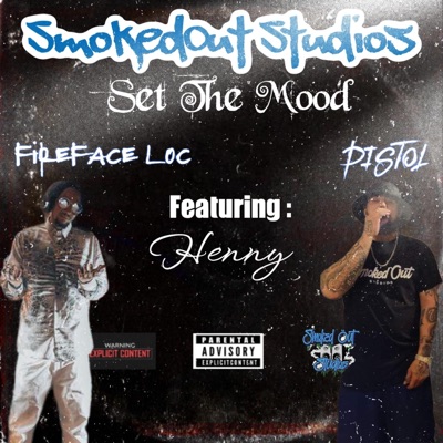 Set the mood (feat. Henny & FireFace Loc) - Single