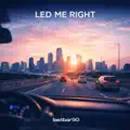 Led me right